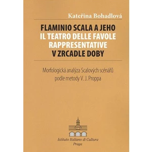 Flaminio Scala a jeho Il Teatro delle Favole rappresentative v zrcadle doby - Kateřina Bohadlová