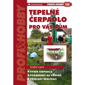 Tepelné čerpadlo pro váš dům, Karlík Robert