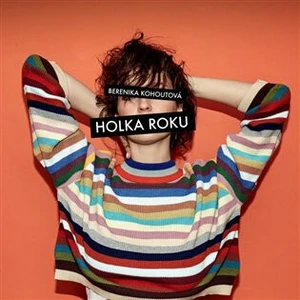 Berenika Kohoutová: Holka roku CD - Kohoutová Berenika [CD]