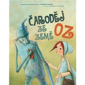 Čaroděj ze Země Oz - Manuela Adreani, Giada Francia, Baum L. Frank