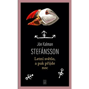 Letní světlo, a pak přijde noc - Jón Kalman Stefánsson