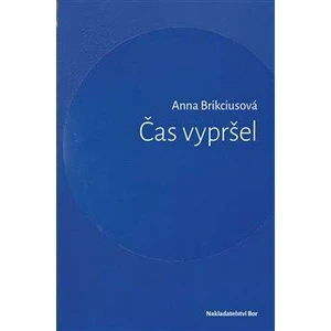 Čas vypršel - Anna Brikciusová