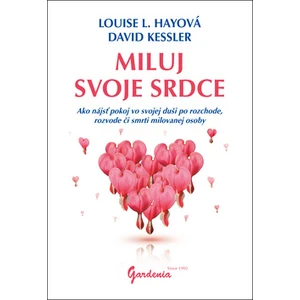 Miluj svoje srdce - Louise L. Hay