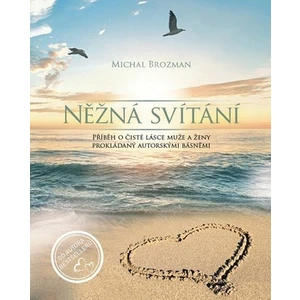 Něžná svítání - Michal Brozman