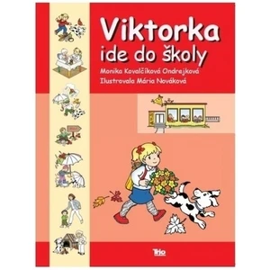 Viktorka ide do školy - Kovalčíková Ondrejko Monika