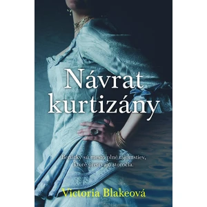 Návrat kurtizány - Victoria Blakeová