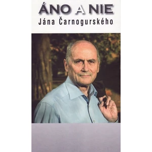 Áno a nie Jána Čarnogurského - Ján Čarnogurský, Iva Kerná