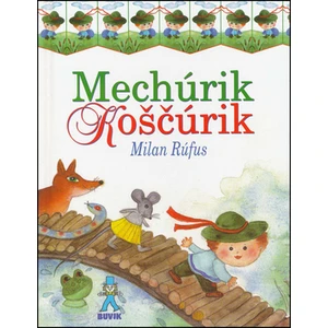 Mechúrik Koščúrik - Milan Rúfus