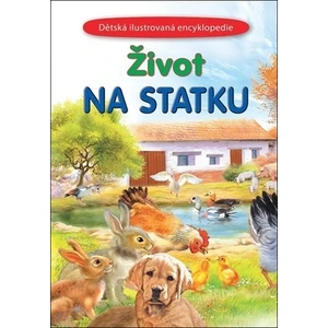 Život na statku -- Dětská ilustrovaná encyklopedie