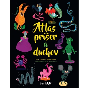 Atlas príšer a duchov - Federica Magrin, Laura Brenll (ilustrátor)