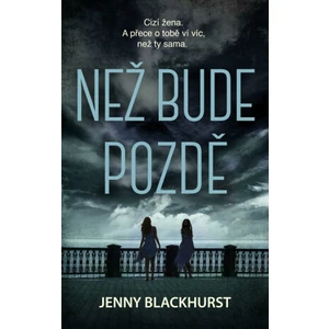 Než bude pozdě - Jenny Blackhurst