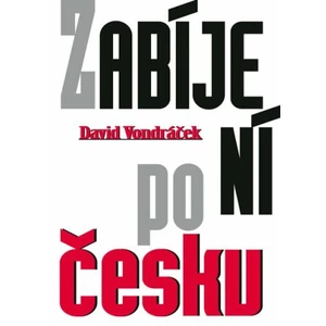 Zabíjení po česku - Vondráček David