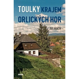 Toulky krajem Orlických hor - Jiří Mach