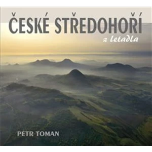 České středohoří z letadla - Petr Toman