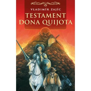 Testament Dona Quijota - Vladimír Zajíc