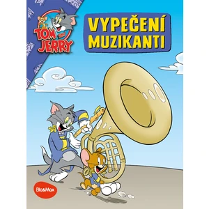 Ella & Max VYPEČENÍ MUZIKANTI – Tom a Jerry v obrázkovém příběhu