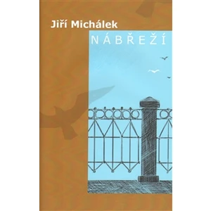 Nábřeží - Michálek Jiří