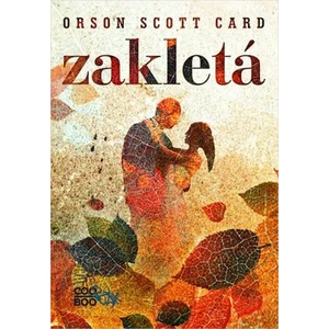 Zakletá - Orson Scott Card