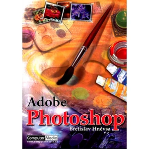 Adobe Photoshop 7 - Hněvsa Břetislav