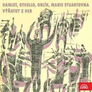 Hamlet, Othello, Orlík, Marie Stuartovna. Výňatky z her [Audio-kniha ke stažení]