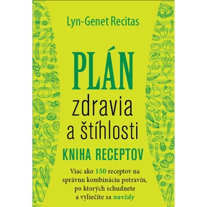 Plán zdravia a štíhlosti Kuchárska kniha -- Kniha receptov
