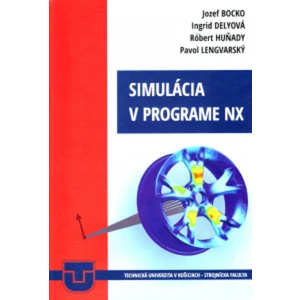 Simulácia v programe NX - Bocko Jozef