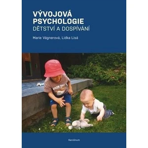 Vývojová psychologie - Marie Vágnerová, Lidka Lisá