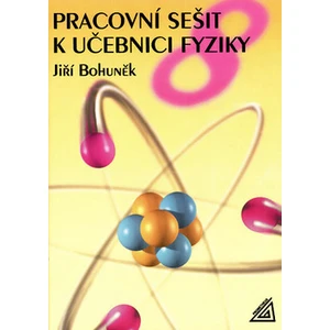 Pracovní sešit k učebnici fyziky 8 -- Pro 8 ročník ZŠ