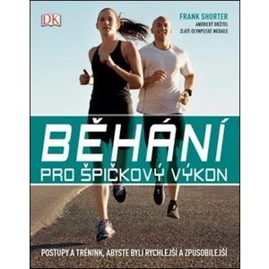 Běhání pro špičkový výkon - Frank Shorter