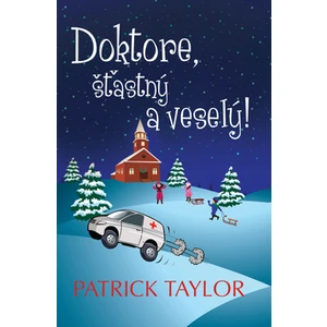 Doktore, šťastný a veselý! - Patrick Taylor