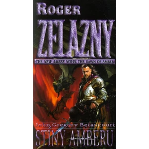 Stíny Amberu - Roger Zelazny, John Gregory Betancourt