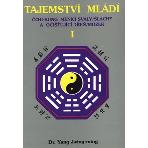 Tajemství mládí I. - Jwing-ming Yang