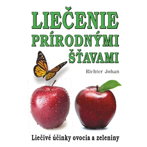 Liečenie prírodnými šťavami - Johan Richter