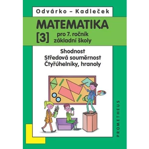 Matematika 3 pro 7. ročník základní školy - Oldřich Odvárko, Jiří Kadleček