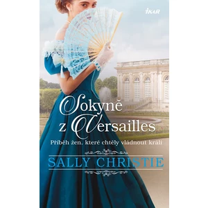 Sokyně z Versailles - Sally Christie