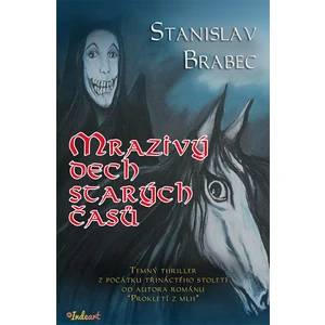 Mrazivý dech starých časů - Stanislav Brabec