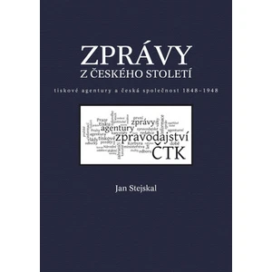 Zprávy z českého století - Jan Stejskal