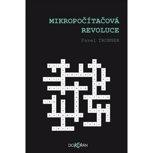 Mikropočítačová revoluce - Pavel Tronner