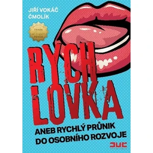 Rychlovka aneb rychlý průnik do osobního rozvoje - Jiří Vokáč Čmolík