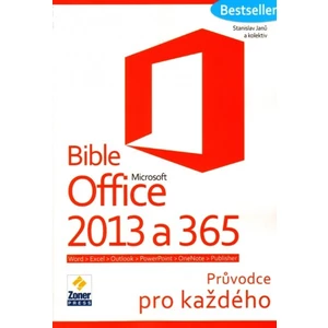 Bible Microsoft Office 2013 a 365 - Stanislav Janů
