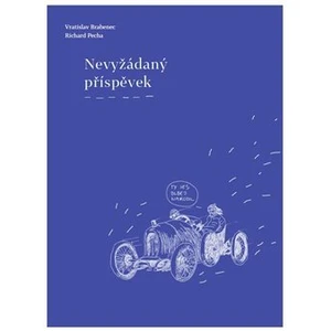 Nevyžádaný příspěvek - Vratislav Brabenec, Richard Pecha