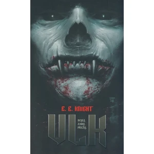Země upírů 1 - Vlk - E. E. Knight
