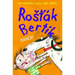 Rošťák Bertík – Puuuch! - Alan MacDonald