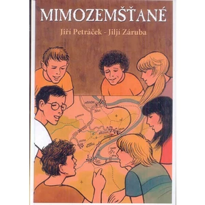 Mimozemšťané - Petráček Jiří, Záruba Jiljí,