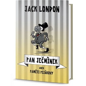 Pan Ječmínek, aneb, Paměti pijákovy - Jack London