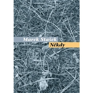 Někdy - Marek Stašek