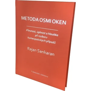 Metoda osmi oken - Přesnost, úplnost a hloubka při rozboru homeopatických případů - Rajan Sankaran