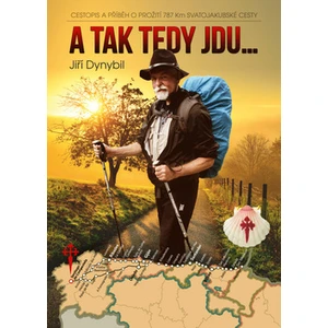 A tak tedy jdu... - Jiří Dynybil
