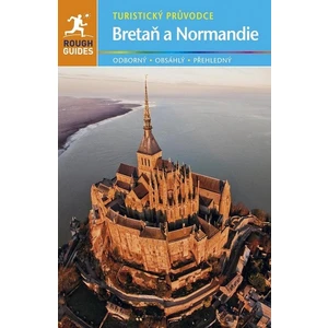 Bretaň & Normandie - turistický průvodce - Ward Greg