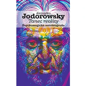 Tanec reality - Alejandro Jodorowsky